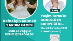 DATÇA”DA SMA SAVAŞÇISI DEFNE İÇİN YARDIM GECESİ