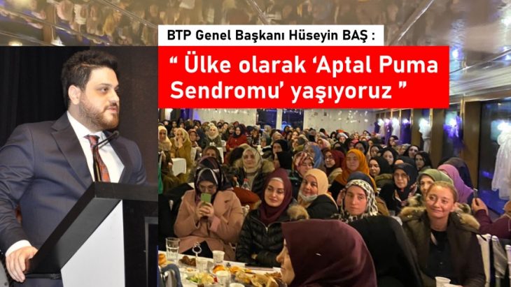BTP Lideri Hüseyin Baştan Dikkat Çekici Açıklama