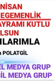 23  NİSAN ULUSAL EGEMENLİK ÇOCUK BAYRAMI KUTLU OLSUN