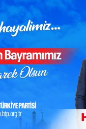 BTP Lideri Hüseyin Baş’tan Ramazan Bayramı Kutlama Mesajı