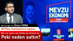 BTP’li Emre Vona’dan Önemli Açıklamalar