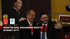 Hüseyin Baş Muharrem İnce’yi ziyaret Etti