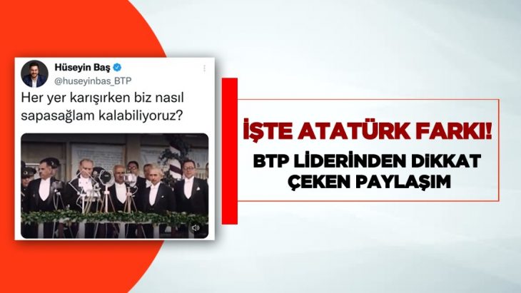 BTP Liderinden Dikkat Çeken Paylaşım