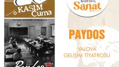 PAYDOS İSİMLİ TİYATRO OYUNU ÜCRETSİZ OLARAK SAHNELENECEK