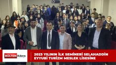 DÜNYA GENÇLİK KONSEYİ’ 2023 YILININ İLK SEMİNERİ SELAHADDİN EYYUBİ TURİZM MESLEK LİSESİNE
