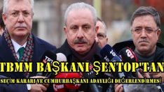 TBMM BAŞKANI ŞENTOP’TAN SEÇİM KARARI VE CUMHURBAŞKANI ADAYLIĞI DEĞERLENDİRMESİ