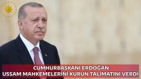 CUMHURBAŞKANI ERDOĞAN  USSAM MAHKEMELERİNİ KURUN TALİMATINI VERDİ
