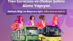 Bursa Büyükşehir belediyesi kadın tren ve otobüs şoförü alacak