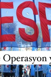ESP Operasyonu: 110 Kişi Gözaltına Alındı, 77 Kişi Tutuklandı