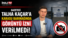 Gazeteci Talha Kaçar’a Karasu Barınağı’nda Görüntü İzni Verilmedi