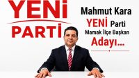 Mahmut Kara’nın YENİ Parti Mamak İlçe Başkanlığı Adaylığı Gündemde