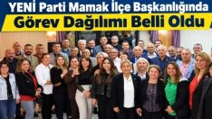 YENİ Parti Mamak İlçe Başkanlığında Görev Dağılımı Belli Oldu