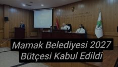 Mamak Belediyesi 2027 Bütçesi, YENİ Parti, CHP ve Bağımsız Meclis Üyelerinin Kabul Oyu ile Geçti